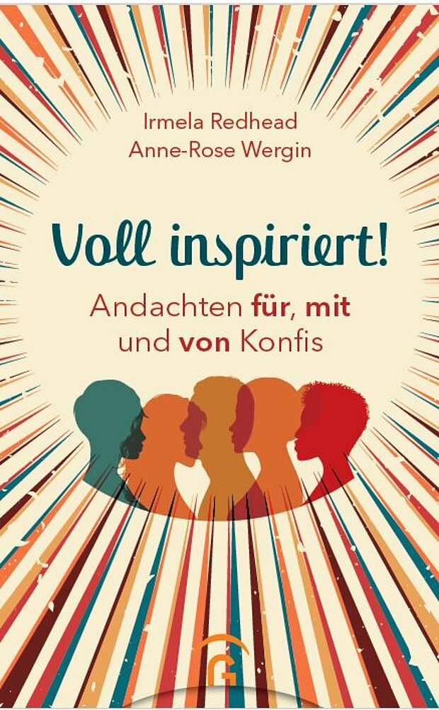 Voll inspiriert! Andachten für, mit, von Konfis